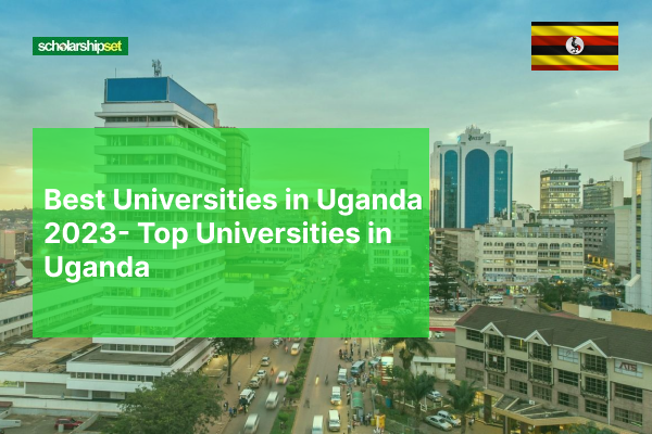 Best Universities in Uganda 2024 -Top Universities in Uganda